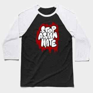 Stop Asian Hate Graffiti Baseball T-Shirt